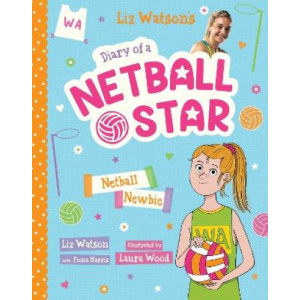 Netball Newbie (Diary of a Netball Star #1)