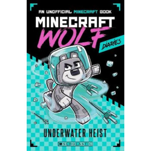 Underwater Heist (Minecraft Wolf Diaries #2)
