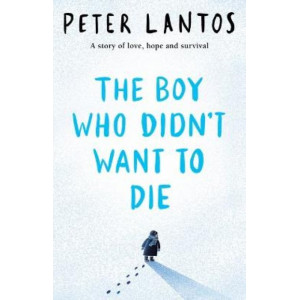 The Boy Who Didn't Want to Die