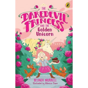 The Daredevil Princess and the Golden Unicorn (Book 1)