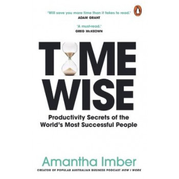Time Wise: Powerful Habits, More Time, Greater Joy
