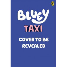 Bluey: Taxi: An Illustrated Chapter Book