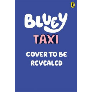 Bluey: Taxi: An Illustrated Chapter Book