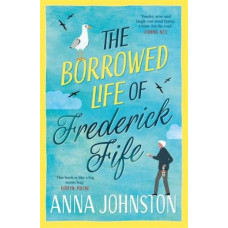 The Borrowed Life of Frederick Fife