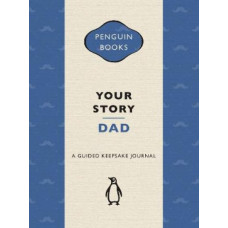 Your Story, Dad: A guided keepsake journal