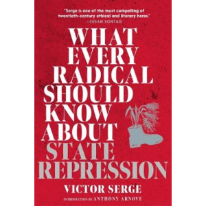 What Every Radical Should Know About State Repression: a guide for activists