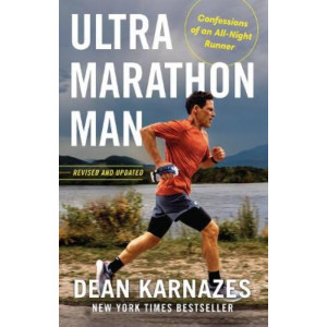 Ultramarathon Man: Confessions Of An All-Right Runner