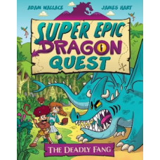 The Deadly Fang (Super Epic Dragon Quest #1)
