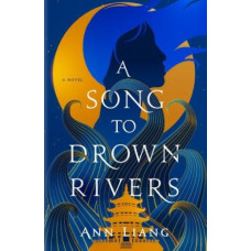 A Song to Drown Rivers