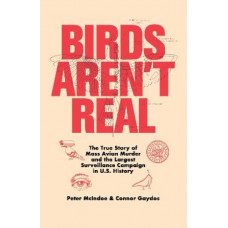 Birds Aren't Real *Staff Pick 2024*