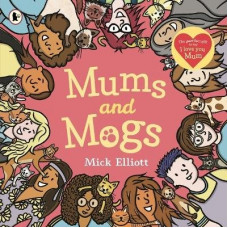 Mums and Mogs