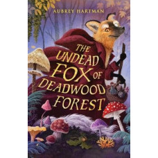 The Undead Fox of Deadwood Forest