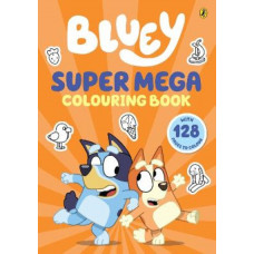 Bluey: Super Mega Colouring Book: A Colouring Book