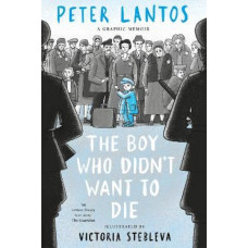 The Boy Who Didn't Want to Die: A Graphic Memoir