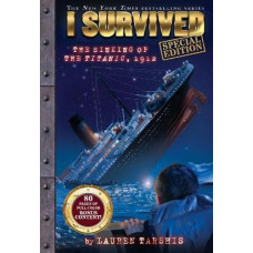 I Survived the Sinking of the Titanic, 1912 (I Survived #1: Special Edition)