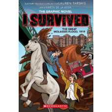 I Survived the Great Molasses Flood, 1919 (The Graphic Novel)
