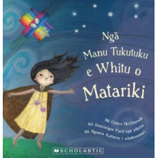 Nga Manu Tukutuku e Whitu o Matariki (Seven Kites of Matariki Maori edition)