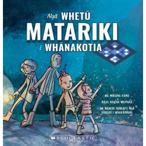 Nga Whetu Matariki i Whanakotia: Maori Edition Stolen Stars of Matariki