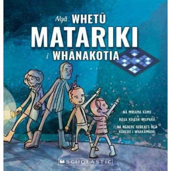 Nga Whetu Matariki i Whanakotia (Stolen Stars of Matariki)