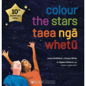 Colour the Stars / Taea Nga Whetu Bilingual Anniversary Ed