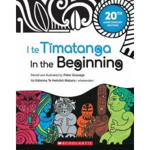 In the Beginning: 20th Anniversary Edition: 2021 (bilingual Te Reo Maori and English)