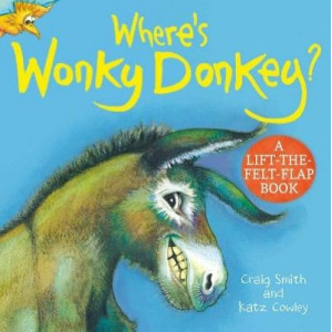 Where's Wonky Donkey? a Lift-the-Felt-Flap Book