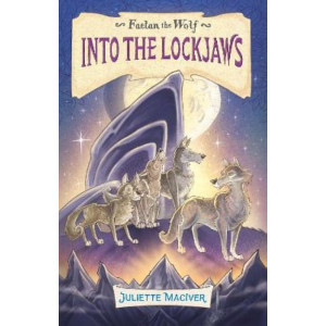 Faelan the Wolf, Book #2: into the Lockjaws