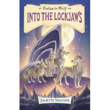 Faelan the Wolf, Book #2: into the Lockjaws