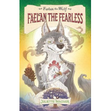 Faelan the Fearless (Faelan the Wolf #3)