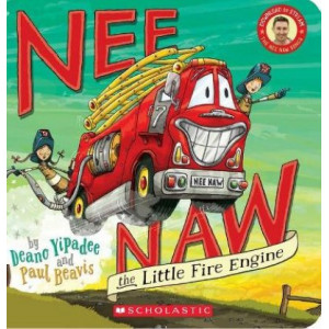 Nee Naw the Little Fire Engine (Board Book Edition)