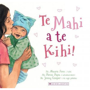 Te Mahi a Te Kihi! (Oh, So Many Kisses! Maori Edition)