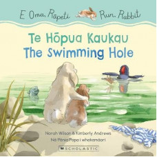 Run, Rabbit: Swimming Hole, the / E Oma, Rapeti: Te Hopua Kaukau (Bilingual Edition)