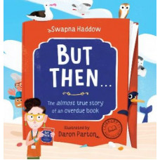 But then ... The almost true story of an overdue book