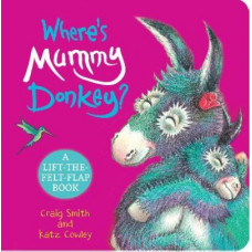 Where's Mummy Donkey? (A lift-the-flap Book)