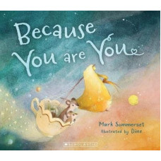 Because You Are You