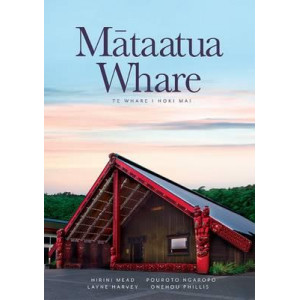 Mataatua Whare: Te Wharenui I Hoki Mai