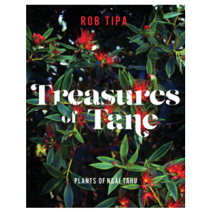 Treasures of Tane: Plants of Ngati Tahu