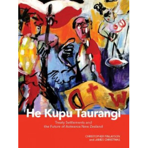He Kupu Taurangi: Treaty Settlements and the Future of Aotearoa New Zealand
