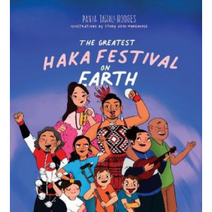 Greatest Haka Festival on Earth, The (English edition of Mokopuna Matatini)