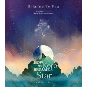 How My Koro Became A Star *NZ Book Awards 2023 Winner*