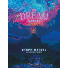 The Dream Factory *NZCYA 2024 Finalist* *Winner NZSA Shaw Writer’s Award 2024*