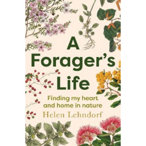 A Forager's Life: A tender and spellbinding debut memoir