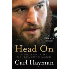 Head On: An All Black's memoir of rugby, dementia, and the hidden cost of success