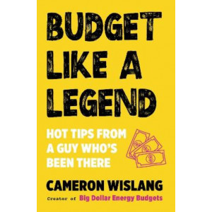 Budget Like a Legend: Hot tips to grow your wealth, from a guy who's been there