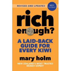 Rich Enough?: A Laid-back Guide for Every Kiwi 2025 Edition