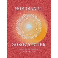 Hopurangi | Song Catcher: Poems from the Maramataka *Ockham 2025 Long List* *Ockham 2025 Short List*