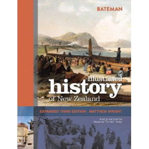 Bateman Illustrated History of New Zealand: Expanded Third Edition