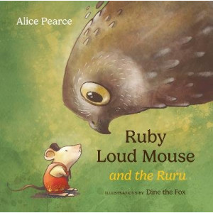 Ruby Loud Mouse and the Ruru