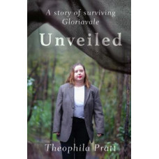Unveiled: A Story of Surviving Gloriavale