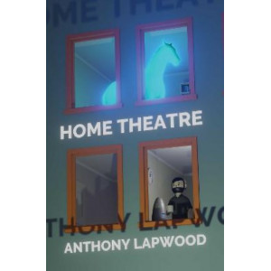 Home Theatre *Winner of Best First Book Award (the Hubert Church Prize for Fiction) Ockhams 2023*